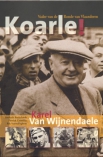 Koarle! Karel Van Wijnendaele. Vader van de Ronde van Vlaanderen.